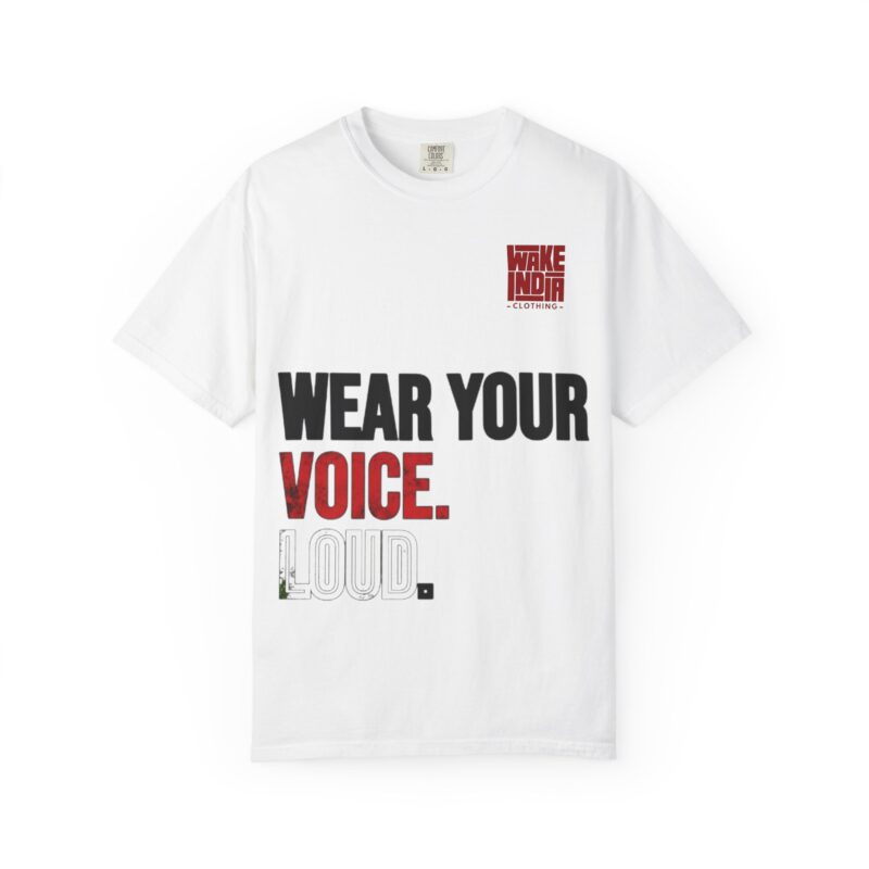 WAKE INDIA EXCLUSIVE - "Wear your voice loud" Graphic tee